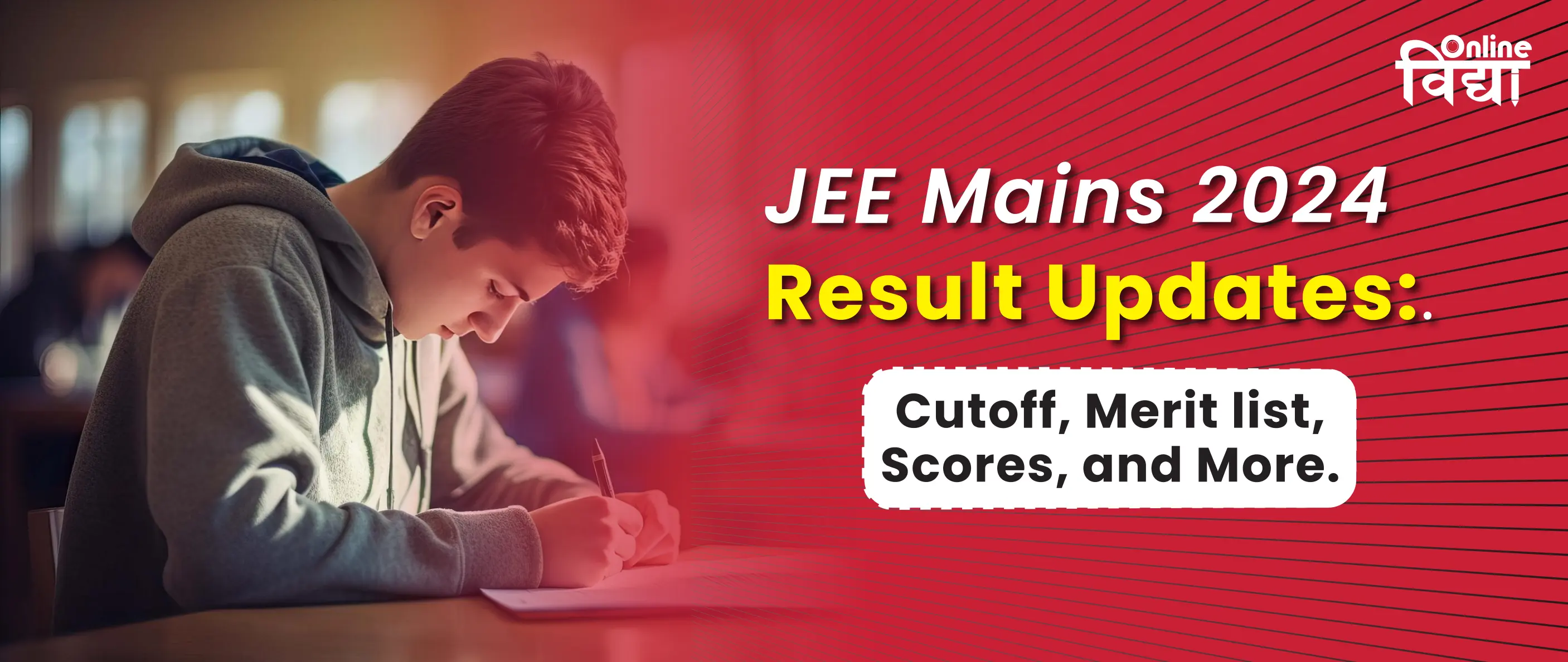 JEE Mains 2024 Result Updates: Cutoff, Merit List, Scores, and More.